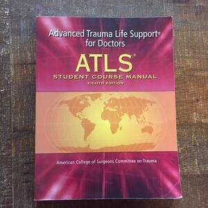 ATLS Advanced Trauma Life support Student Course Manual EMS ER Emergency Doctor